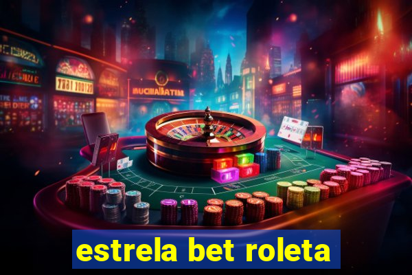 estrela bet roleta